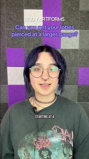 Can you get your Lobes Pierced at a Larger Gauge?
