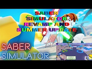 Saber Simulator Revamp & Summer Update