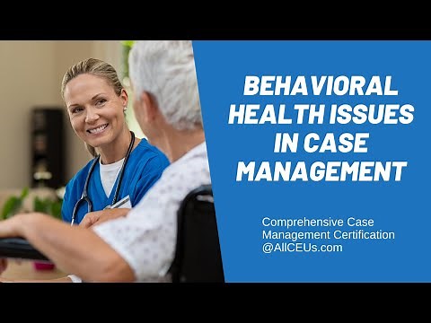Behavioral Health Issues Social Work | Comprehensive Case Management Certification
