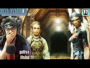 Vaan: "how old are you fran...?" | FINAL FANTASY XII THE ZODIAC AGE | Blind Playthrough | Part 17
