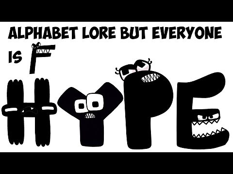 Alphabet Lore But Everyone Is F ( Full Version )