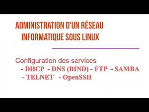 Administration d'un réseau sous LiNUX DHCP - DNS (BIND) - FTP - SAMBA - TELNET - OpenSSH