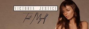 Victoria Justice – Treat Myself