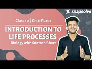 Class 10 NCERT Biology | Chapter 6 Life Processes | Introduction | SnapSolve