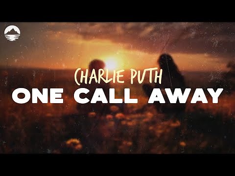 Charlie Puth - One Call Away | Lyrics