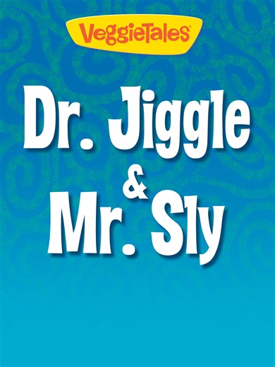 Prime Video: VeggieTales: Dr. Jiggle & Mr. Sly