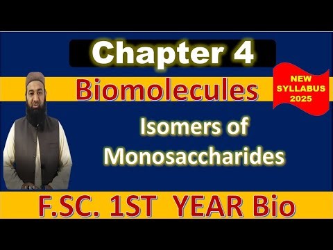 Isomers of Monosaccharides | Chapter 4 Biomolecules | 1st Year Biology New Book 2025 PTB
