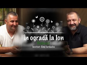 Lecție de viața: Simi Iordache, de la școala de corecție, la masa bogaților | În ogradă la Ion ep. 6