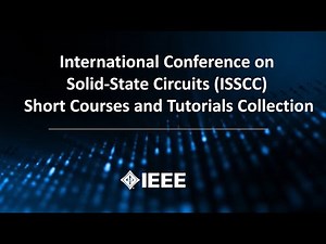 ISSCC Short Courses and Tutorials Collection