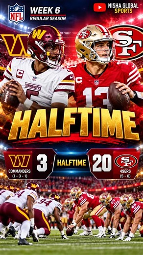 49ers vs Commanders 🔥 20-3 HALFTIME | San Francisco Takes Control | NFL Week 6 2026 🏈