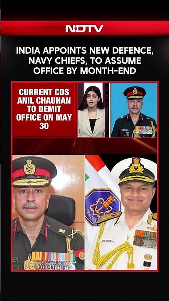 India Appoints New Defence, Navy Chiefs, To Assume Office By Month-End