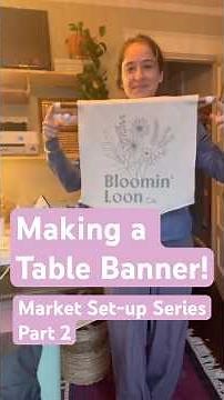 ￼Making a Table Banner! - Part 2 - Market Set-Up Series #diy #boothsetup #banner #craftfair