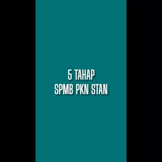 SPMB PKN STAN 2025 RESMI DIBUKA! Ini 5 Tahapan Seleksi yang Harus Kamu Lewati #pknstan #spmbpknstan