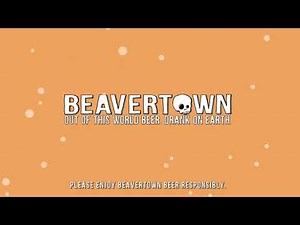 Beavertown: Out Of This World Beer. Drank On Earth