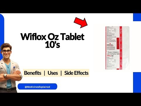 Wiflox Oz Tablet Uses, Side Effects & Dosage Explained! 💊