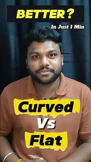 Curved vs Flat Display Explained in 60 Seconds ⚡
