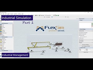 Tutorial Flexsim : The Basic #Part1 (Cara Menggunakan Flexsim tingkat dasar)