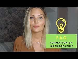 FAQ 💡 : FORMATION EN NATUROPATHIE ! COMMENT S'Y RETROUVER?