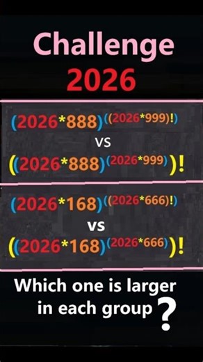 Challenge 2026: m^(n!) vs (m^n)! (m, n are integer, greater than 1), which is larger?