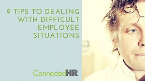 9 Ways to Deal with Difficult Employee Situations [Infographic] - Connected HR