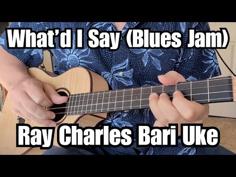WHAT'D I SAY Baritone Ukulele Lesson RAY CHARLES w/ Tab + Easy Blues Jam