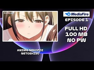 ANIME NEKOPO1 NETOSHISU NO PW - SUB INDONESIA