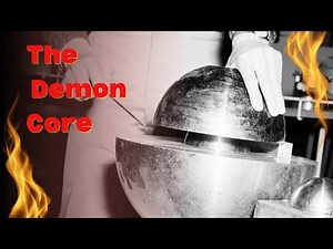 The true story of the demon core.