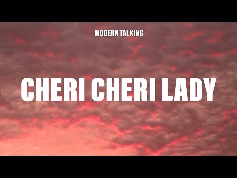 Modern Talking - Cheri Cheri Lady (Lyrics)