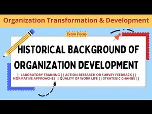 Historical background of Organizational Development | Evolution of Organizational Development