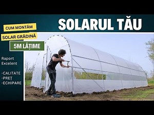 Cum Montam un SOLAR DE GRADINA 5m Latime - Solar Usor de Instalat