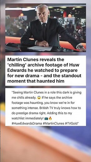 Martin Clunes reveals the 'chilling' archive footage of Huw Edwards he watched to ... #celebrity