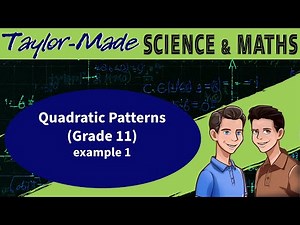 Quadratic Patterns Grade 11 example 1