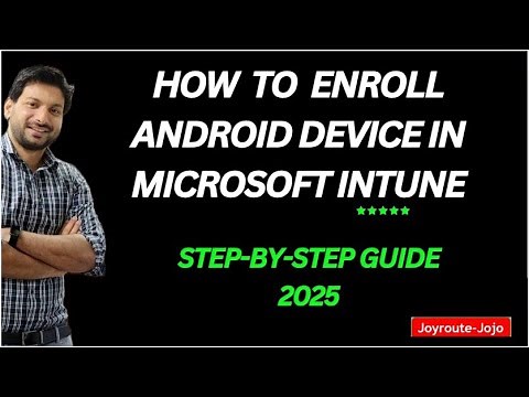 How to Enroll Android Device in Microsoft Intune | Step-by-Step Guide 2025