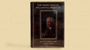 The Magic Mind of William W. Larsen