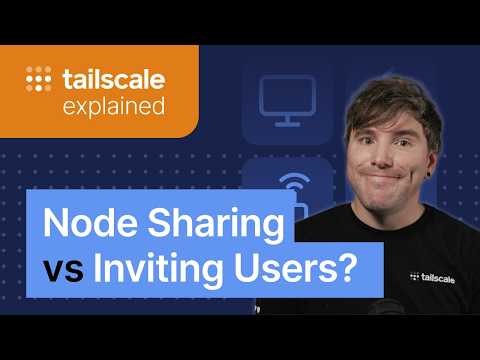 Inviting and managing users | Tailscale Explained
