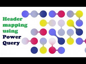 010. Map Headers to Merge Files with POWER QUERY (List.Accumulate)