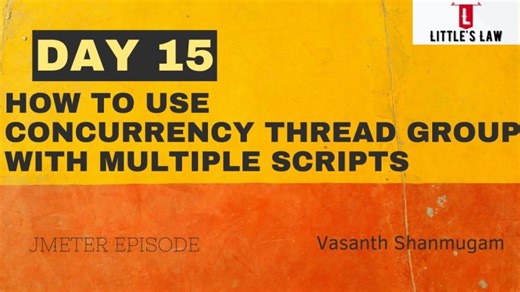 How to use Concurrency Thread group in JMeter with multiple scripts #jmeter #littleslaw | Vasanth Shanmugam