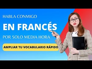 Vocabulario francés 8 | Aprender francés fácil & rápido desde cero | Formar oraciones en francés