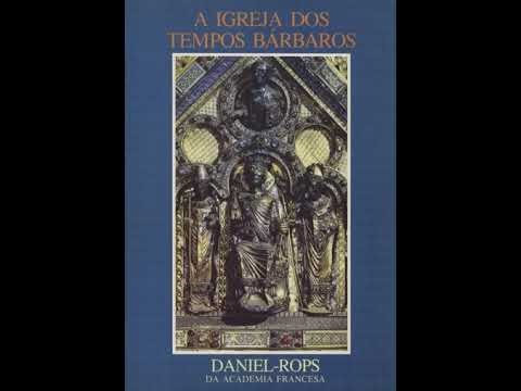 (Audiolivro) A Igreja dos Tempos Bárbaros - Daniel-Rops - Parte 03