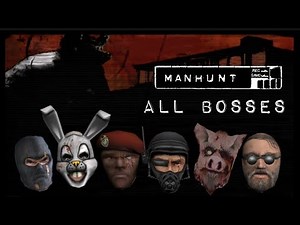 Manhunt - All Bosses (Complete)
