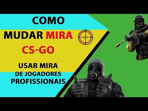 Como mudar a mira no CSGO e usar mira de profissional