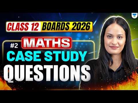Class 12 Maths Important Case Study Questions | Boards 2026 | Shivani Ma'am