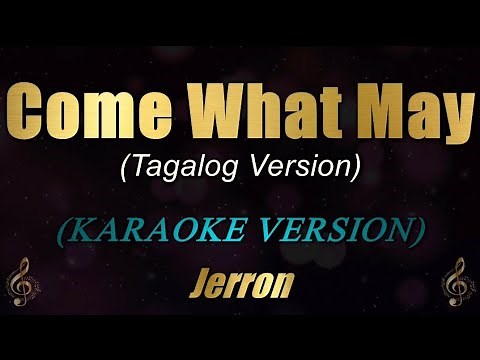 Come What May (Tagalog Version) - Jerron (Karaoke)