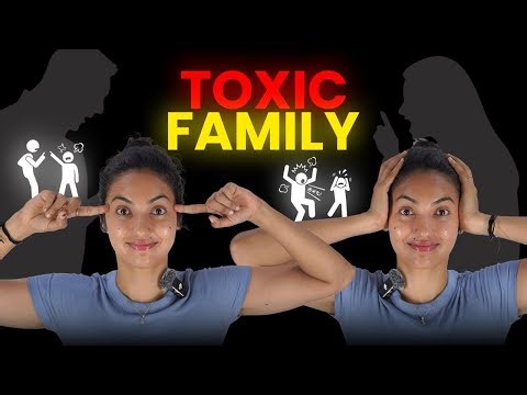 HOW TO DEAL WITH TOXIC FAMILY