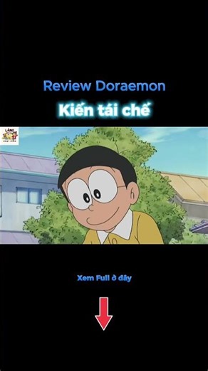 Review Doraemon Tập Mới | KIẾN TÁI CHẾ | Làng Hoạt Hình