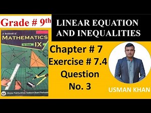 class 9 maths, chapter 7, exercise 7.4 Question 3 all parts Linear equations and inequality