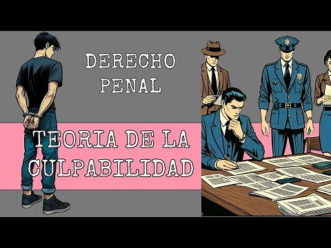 Teoría de la culpabilidad - Derecho Penal