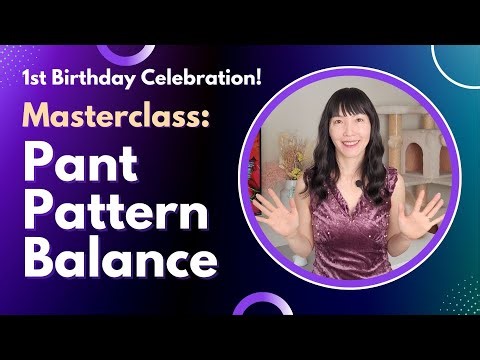 1st Anniversary Celebration: Free Masterclass Pant Pattern Balance