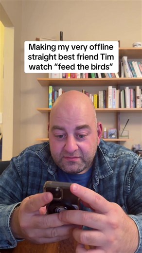 Feed the Birds reaction: Making an offline friend watch ‘Feed the Birds’