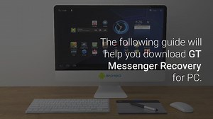 GT Messenger Recovery for PC (Windows-Mac)